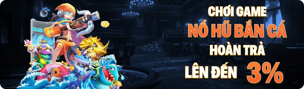 Nổ hũ bắn cá tại N1885 com hoàn trả 3%